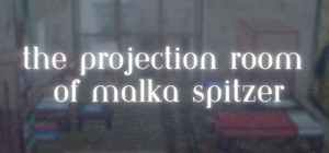 The Projection Room of Malka Spitzer banner