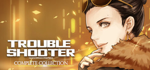 TROUBLESHOOTER: Complete Collection banner