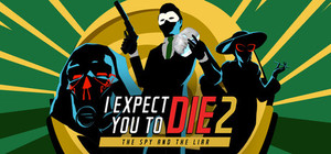 I Expect You To Die 2: The Spy and the Liar banner