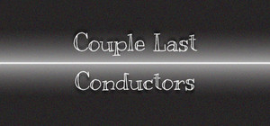 Couple Last Conductors banner