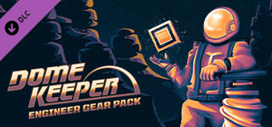 Dome Keeper Engineer Gear Pack banner