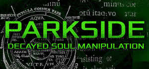 PARKSIDE: DECAYED SOUL MANIPULATION banner