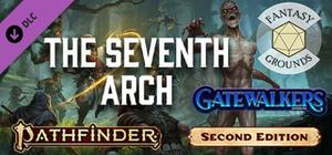 Fantasy Grounds - Pathfinder 2 RPG - Gatewalkers AP 1: The Seventh Arch banner