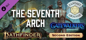 Fantasy Grounds - Pathfinder 2 RPG - Gatewalkers AP 1: The Seventh Arch banner