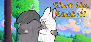 Shut Up, Rabbit! banner