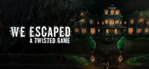We Escaped a Twisted Game banner
