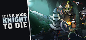 It Is A Good Knight To Die banner
