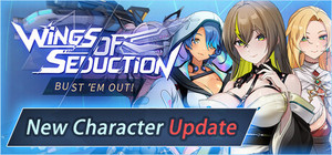 Wings of Seduction : Bust 'em out! banner