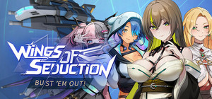 Wings of Seduction : Bust 'em out! banner