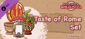 Good Pizza, Great Pizza - Taste of Rome Set - Chapter 5 banner