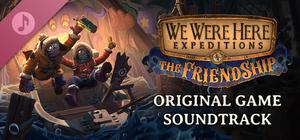We Were Here Expeditions: The FriendShip Soundtrack banner