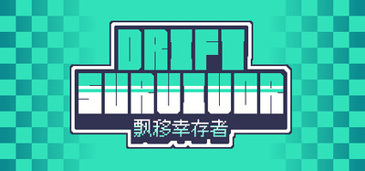 Drift Survivor