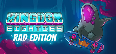 Kingdom Eighties Rad Deluxe Edition