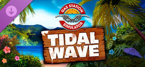 Gas Station Simulator - Tidal Wave banner