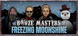 Booze Masters: Freezing Moonshine banner