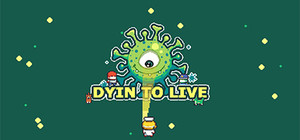 Dyin To Live banner