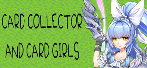 Card Collector And Card Girls banner