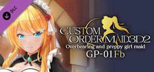 CUSTOM ORDER MAID 3D2 Overbearing and preppy girl maid GP-01fb banner