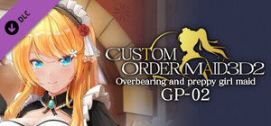 CUSTOM ORDER MAID 3D2 Overbearing and preppy girl maid GP-02 banner