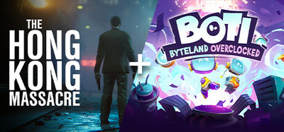 The Hong Kong Massacre + Boti: Byteland Overclocked