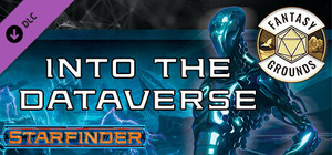 Fantasy Grounds - Starfinder RPG - Adventure Path #51: Into the Dataverse (Drift Hackers 3 of 3) banner