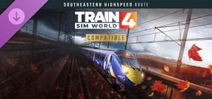 Train Sim World® 4 Compatible: Southeastern Highspeed: London St Pancras - Ashford Intl & Faversham Route Add-On banner