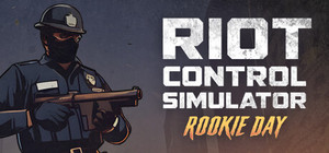 Riot Control Simulator: Rookie Day banner