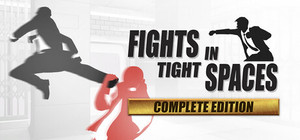 Fights in Tight Spaces: Complete Edition banner
