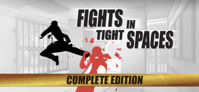 Fights in Tight Spaces: Complete Edition banner