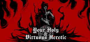 Your Holy & Virtuous Heretic banner