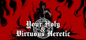 Your Holy & Virtuous Heretic banner