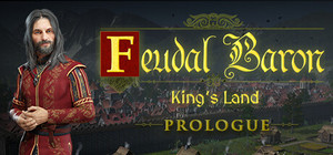 Feudal Baron: King's Land: Prologue banner