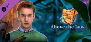 Unsolved Case: Above the Law banner