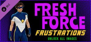 The Coming End: Fresh Force Frustrations - Unlock All Images banner