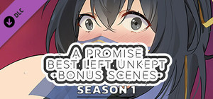 A Promise Best Left Unkept - Bonus Scenes [Season 1] banner