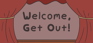Welcome, Get Out! banner