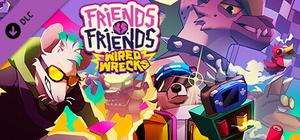 Friends vs Friends: Wired Wrecks banner