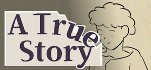 A True Story banner