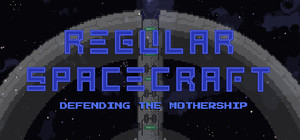 Regular Spacecraft - Defending the Mothership banner