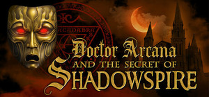 Doctor Arcana and The Secret of Shadowspire banner