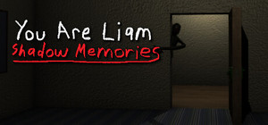 You Are Liam: Shadow Memories banner