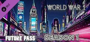 World War 1 - Future Pass Season 1 banner