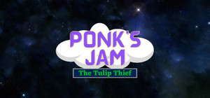 Ponk's Jam: The Tulip Thief banner
