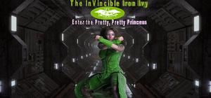 The InVincible Iron Ivy: Enter the Pretty, Pretty Princess banner