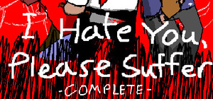 I Hate You, Please Suffer - Complete banner