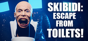 SKIBIDI: ESCAPE FROM TOILETS! banner