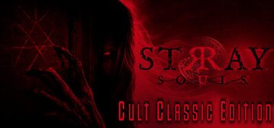 Stray Souls: Cult Classic Edition