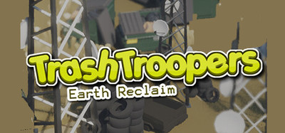 Trash Troopers Earth Reclaim
