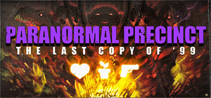 Paranormal Precinct - Last Copy of '99 banner