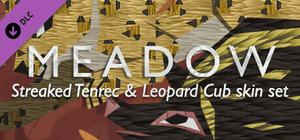 Meadow: Streaked Tenrec and Leopard Cub Skin Pack banner